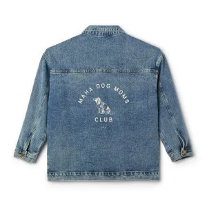 MAHA Dog Moms Club Women's Oversized Denim Jacket